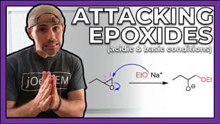 Attacking Epoxides in Acidic and Basic Conditions (Mechanisms)