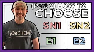 Examples of Choosing Between Sn2, E2, Sn1, and E1 (Part Two)