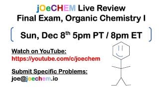 Organic Chemistry I, Final Exam Live Review (Dec 8th, 2019)