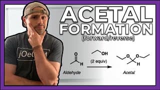 Acetal Formation (Forward and Reverse Directions)