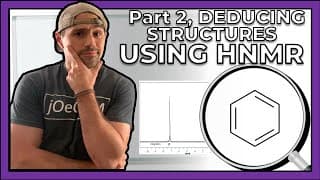 Deducing Structures Using NMR (Part Two)