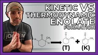 Kinetic vs Thermodynamic Enolate Formation